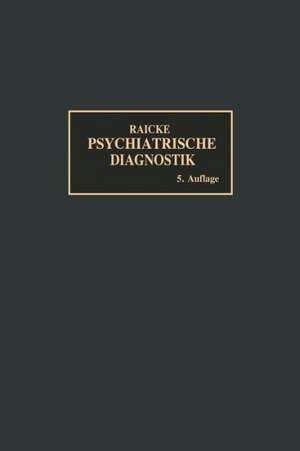 Grundriss der psychiatrischen Diagnostik: nebst einem Anhang de Julius Raecke