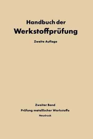 Die Prüfung der Metallischen Werkstoffe de E. Siebel