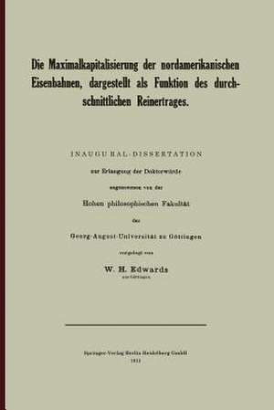 Die Maximalkapitalisierung der nordamerikanischen Eisenbahnen, dargestellt als Funktion des durchschnittlichen Reinertrages de William Hayden Edwards