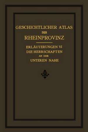 Die Herrschaften des Unteren Nahegebietes de Wilhelm Fabricius