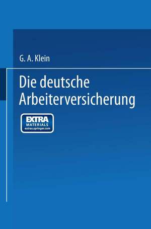 Die Deutsche Arbeiterversicherung de G. A. Klein