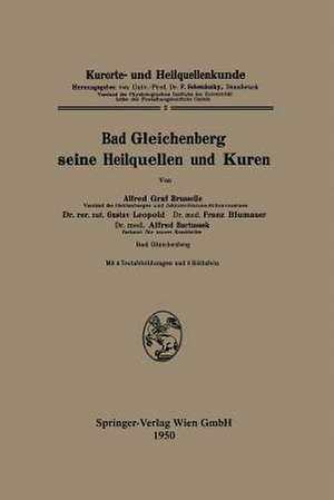 Bad Gleichenberg seine Heilquellen und Kuren de Alfred Graf Bruselle