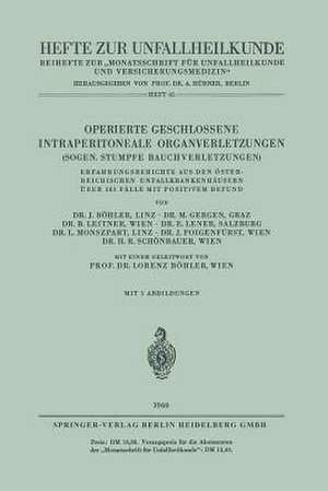 Operierte Geschlossene Intraperitoneale Organverletzungen: Sogen. Stumpfe Bauchverletzungen de Jörg Böhler