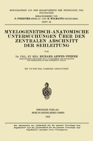 Myelogenetisch-Anatomische Untersuchungen über den Zentralen Abschnitt der Sehleitung de Richard Arwed Pfeifer