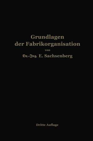 Grundlagen der Fabrikorganisation de Ewald Sachsenberg