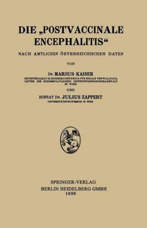 Die „Postvaccinale Encephalitis“: Nach Amtlichen Österreichischen Daten de Marius Kaiser