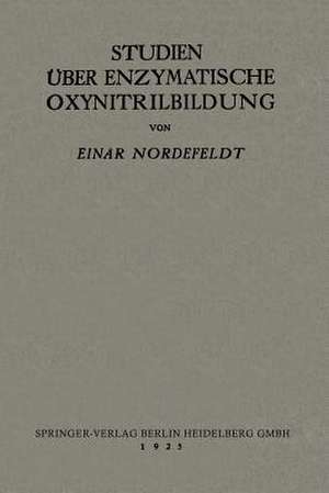 Studien über Enzymatische Oxynitrilbildung de Einar Nordefeldt