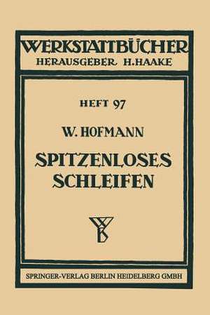 Spitzenloses Schleifen de Wilhelm Hofmann