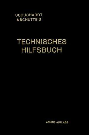 Schuchardt & Schütte’s Technisches Hilfsbuch de Josef Reindl