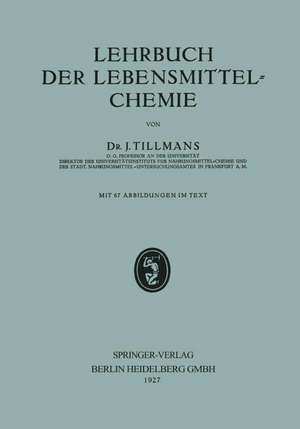 Lehrbuch der Lebensmittel-Chemie de Josef Tillmans