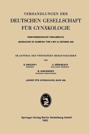 Vierunddreissigste Versammlung Abgehalten zu Hamburg vom 9. bis 13. Oktober 1962: Wissenschaftlicher Teil de Ernst Philipp