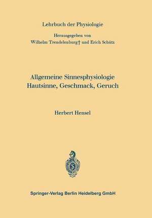 Allgemeine Sinnesphysiologie Hautsinne, Geschmack, Geruch de Herbert Hensel