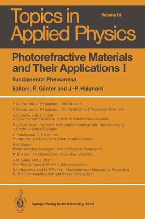 Photorefractive Materials and Their Applications I: Fundamental Phenomena de A. M. Glass