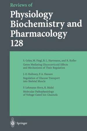 Reviews of Physiology, Biochemistry and Pharmacology: Volume: 128 de S. Geley