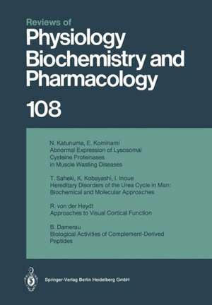 Reviews of Physiology, Biochemistry and Pharmacology: Volume: 108 de N. Katunuma