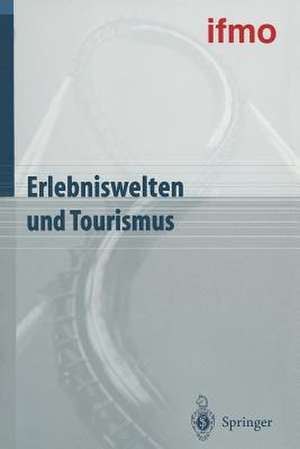 Erlebniswelten und Tourismus de Walter Hell