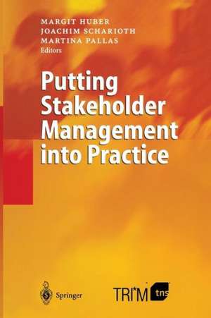 Putting Stakeholder Management into Practice de Margit Huber