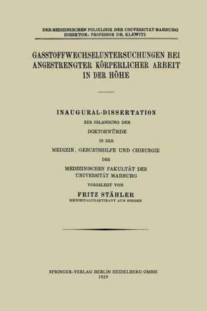 Gasstoffwechseluntersuchungen bei angestrengter körperlicher Arbeit in der Höhe de Fritz Stähler