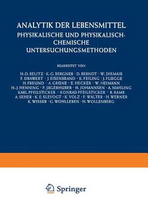 Analytik der Lebensmittel: Physikalische und Physikalisch-Chemische Untersuchungsmethoden de H. -D Belitz