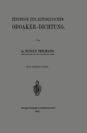 Zeugnisse zur Altenglischen Odoaker-Dichtung de Rudolf Hans Robert Imelmann