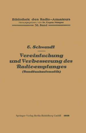 Vereinfachung und Verbesserung des Radioempfanges: Rundfunkautomatik de Erich Schwandt