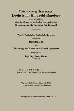 Untersuchung eines neuen Drehstrom-Kurzschlußmotors und Ausbildung eines Verfahrens zur unmittelbaren Aufnahme des Drehmoments als Funktion der Drehzahl de Franz Heiles