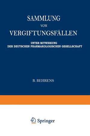 Sammlung von vergiftungsfällen: Unter Mitwirkung der Deutschen Pharmakologischen Gesellschaft de Wieland Fühner