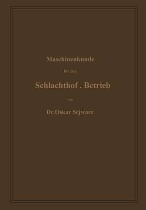 Maschinenkunde für den Schlachthof-Betrieb de Oskar Schwarz