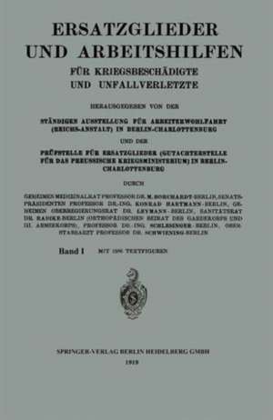 Ersatzglieder und Arbeitshilfen: Für Kriegsbeschädigte und Unfallverletzte de Moritz Borchardt