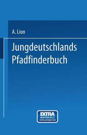 Jungdeutschlands Pfadfinderbuch de Alexander Lion