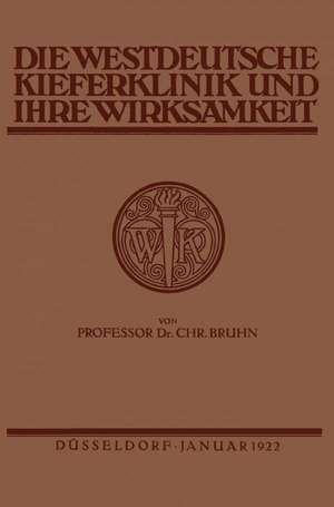 Die Westdeutsche Kiefer-Klinik in Düsseldorf und ihre Wirksamkeit de Christian Bruhn