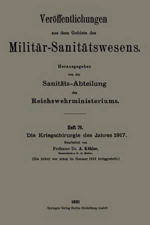 Die Kriegschirurgie des Jahres 1917 de Albert Köhler