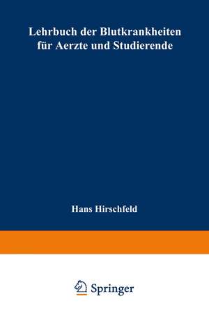 Lehrbuch der Blutkrankheiten für Aerzte und Studierende de Hans Hirschfeld