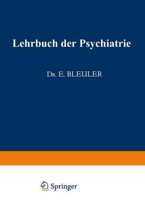 Lehrbuch der Psychiatrie de Eugen Bleuler