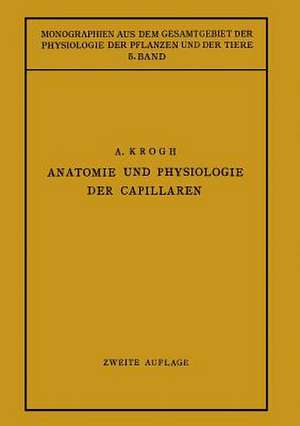 Anatomie und Physiologie der Capillaren de August Krogh