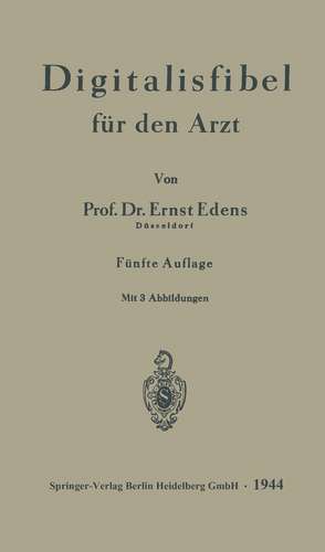 Digitalisfibel für den Arzt de Ernst Edens