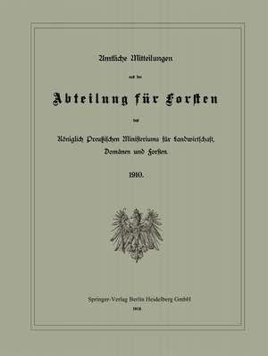 Amtliche Mitteilungen aus der Abteilung für Forsten des Königlich Preußischen Ministeriums für Landwirtschaft, Domänen und Forsten de K. Donner