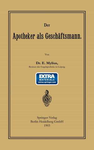 Der Apotheker als Geschäftsmann de Ernst Mylius