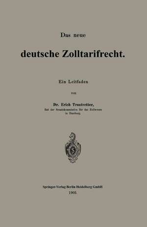 Das neue deutsche Zolltarifrecht: Ein Leitfaden de Erich Trautvetter