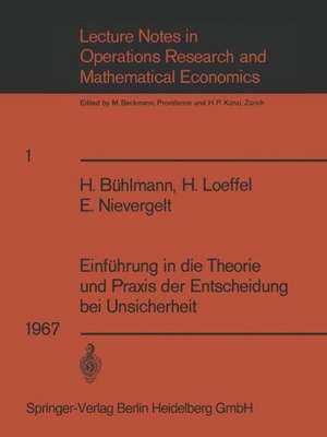 Einführung in die Theorie und Praxis der Entscheidung bei Unsicherheit: Unterlagen für einen Kurs der Schweizerischen Vereinigung für Operations Research de M. Beckmann