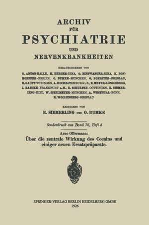 Über die zentrale Wirkung des Cocains und einiger neuen Ersatzpräparate de Arno Offermann