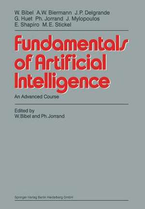 Fundamentals of Artificial Intelligence: An Advanced Course de Wolfgang Bibel