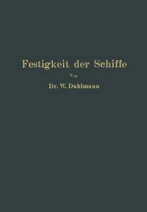 Festigkeit der Schiffe de Wilhelm Dahlmann