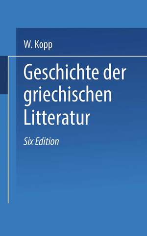 Geschichte der griechischen Litteratur de Waldemar Kopp