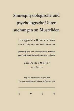 Sinnesphysiologische und psychologische Untersuchungen an Musteliden: Inaugural-Dissertation zur Erlangung der Doktorwürde genehmigt von der Philosophischen Fakultät der Friedrich-Wilhelms-Universität zu Berlin de Detlev Müller-Using