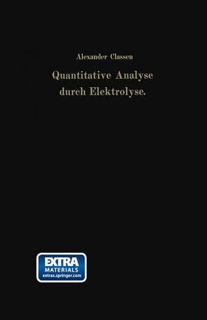 Quantitative Analyse durch Elektrolyse de Alexander Classen