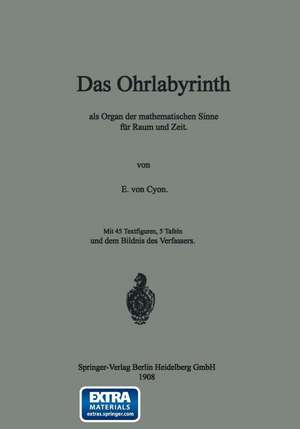 Das Ohrlabyrinth: als Organ der mathematischen Sinne für Raum und Zeit de Élie de Cyon