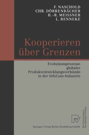 Kooperieren über Grenzen: Evolutionsprozesse globaler Produktentwicklungsverbünde in der InfoCom-Industrie de H. Drüke