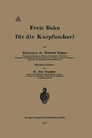 Freie Bahn für die Kurpfuscher? de Heinrich Kantor