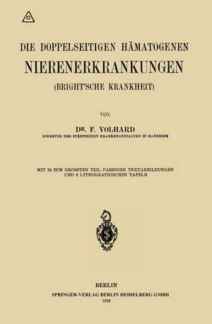 Die doppelseitigen hämatogenen Nierenerkrankungen (Brightsche Krankheit) de Franz Volhard